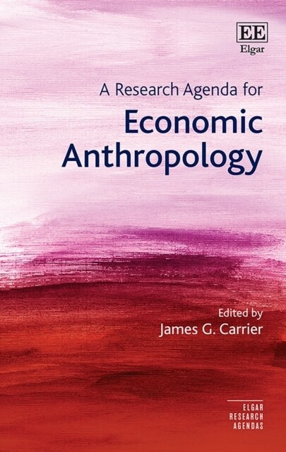 A Research Agenda for Economic Anthropology (Paperback)