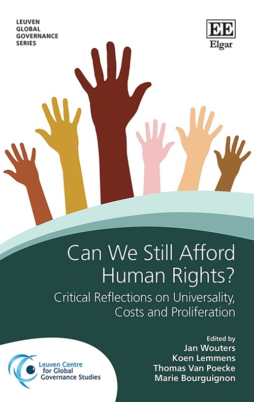 Can We Still Afford Human Rights? : Critical Reflections on Universality, Proliferation and Costs (Hardcover)