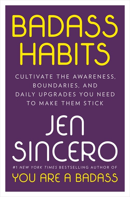 [중고] Badass Habits: Cultivate the Awareness, Boundaries, and Daily Upgrades You Need to Make Them Stick (Hardcover)