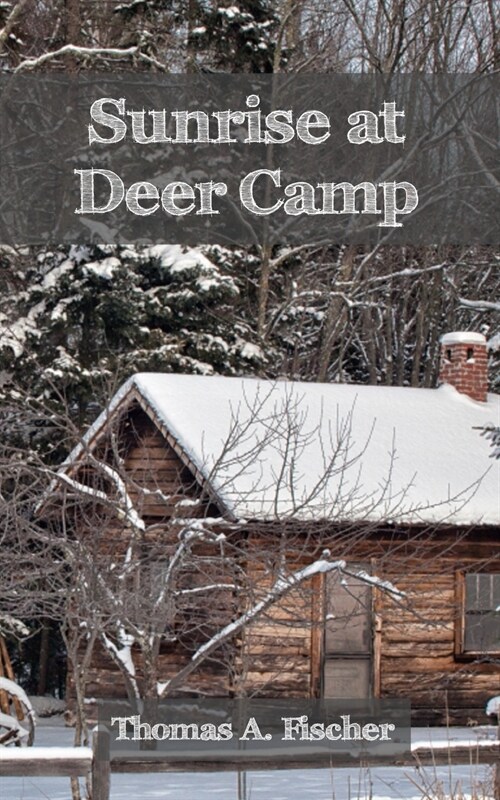 Sunrise at Deer Camp (Paperback)