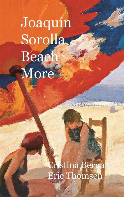 Joaqu? Sorolla Beach More: Premium (Hardcover)