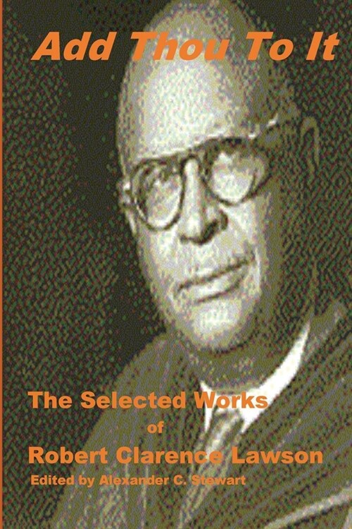 Add Thou To It: Selected Works of Bishop Robert Clarence Lawson (Paperback)