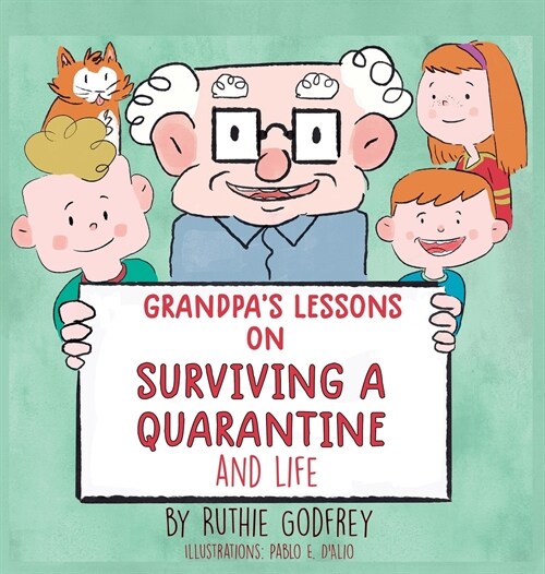 Grandpas Lessons on Surviving a Quarantine and Life (Hardcover)