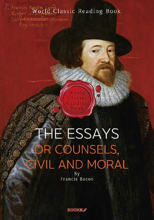 프랜시스 베이컨 수상록 : The Essays or Counsels, Civil and Moral (영어원서)