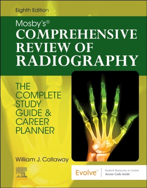 Mosbys Comprehensive Review of Radiography: The Complete Study Guide and Career Planner (Paperback, 8)