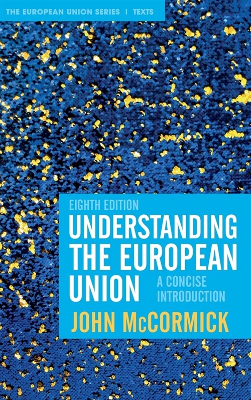 Understanding the European Union: A Concise Introduction (Hardcover, 8, 2021)