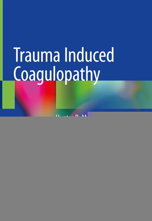 Trauma Induced Coagulopathy (Hardcover, 2, 2021)