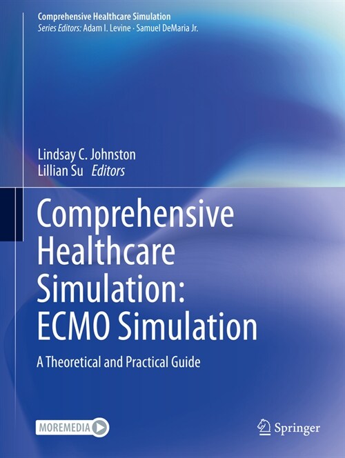 Comprehensive Healthcare Simulation: Ecmo Simulation: A Theoretical and Practical Guide (Paperback, 2021)