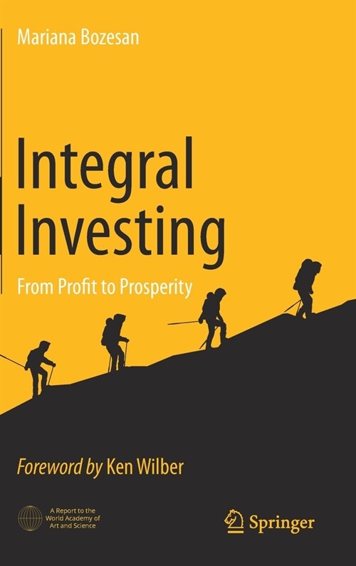 Integral Investing: From Profit to Prosperity (Hardcover, 2020)