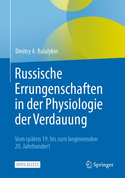 Russische Errungenschaften in Der Physiologie Der Verdauung: Vom Sp?en 19. Bis Zum Beginnenden 20. Jahrhundert (Hardcover, 1. Aufl. 2021)