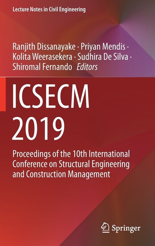Icsecm 2019: Proceedings of the 10th International Conference on Structural Engineering and Construction Management (Hardcover, 2021)