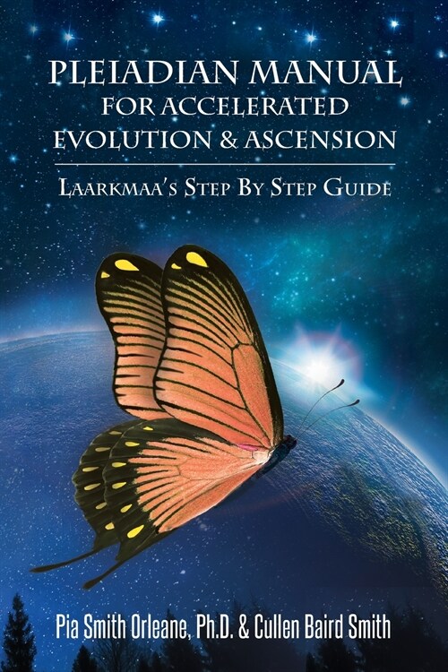 Pleiadian Manual for Accelerated Evolution & Ascension: Laarkmaas Step by Step Guide (Paperback)