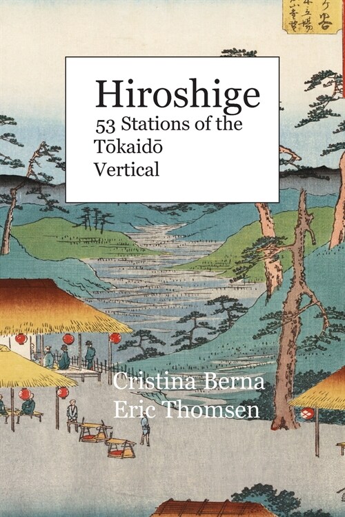 Hiroshige 53 Stations of the Tōkaidō Vertical (Paperback)