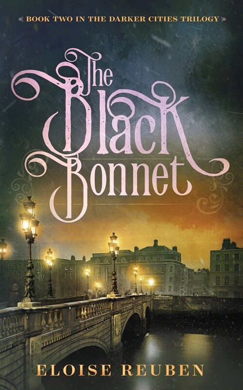 The Black Bonnet: Book Two in the Darker Cities Trilogy (Paperback)