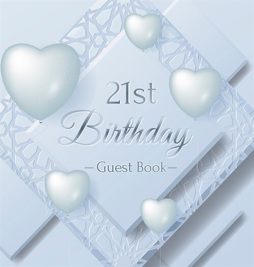 21st Birthday Guest Book: Keepsake Gift for Men and Women Turning 21 - Hardback with Funny Ice Sheet-Frozen Cover Themed Decorations & Supplies, (Hardcover)