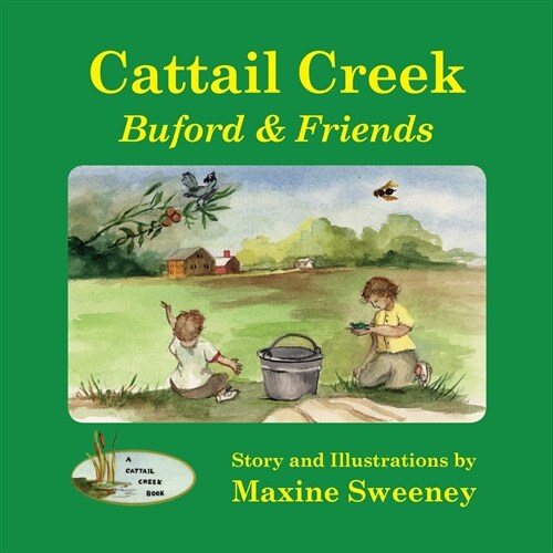 Cattail Creek (softcover edition): Buford and Friends (Paperback)