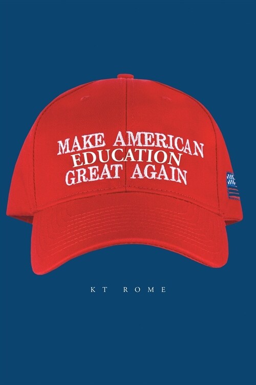 Make American Education Great Again (Paperback)