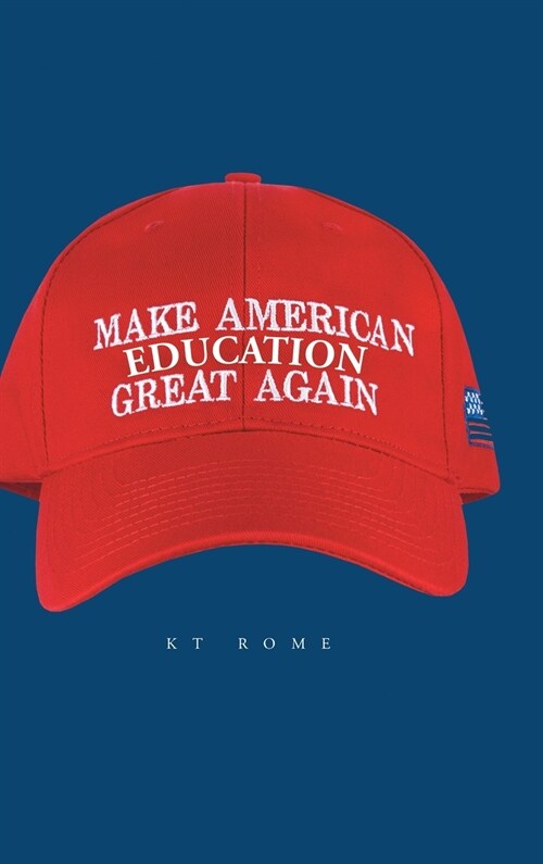 Make American Education Great Again (Hardcover)