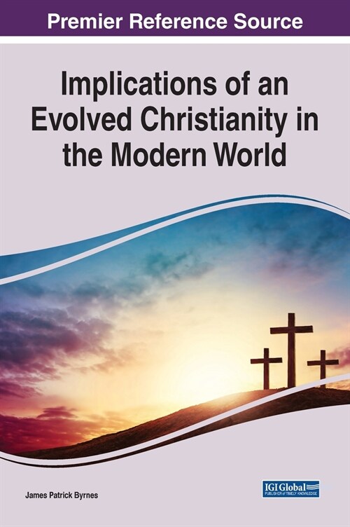 Implications of an Evolved Christianity in the Modern World (Hardcover)