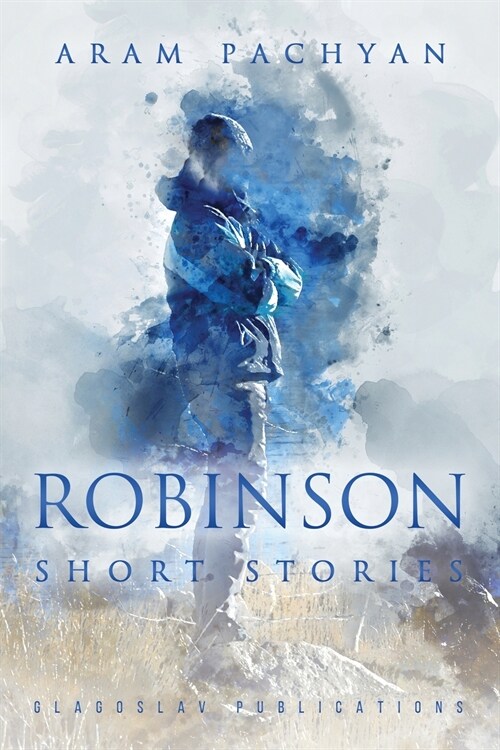 Robinson: Short Stories (Paperback)