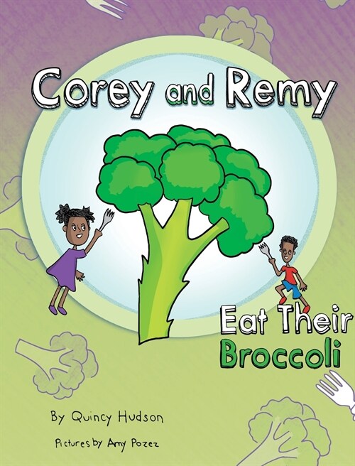 Corey and Remy Eat Their Broccoli (Hardcover)