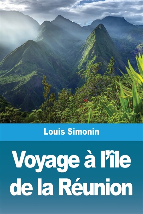 Voyage ?l?e de la R?nion (Paperback)