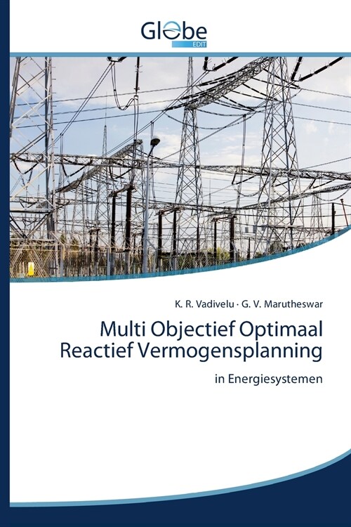 Multi Objectief Optimaal Reactief Vermogensplanning (Paperback)