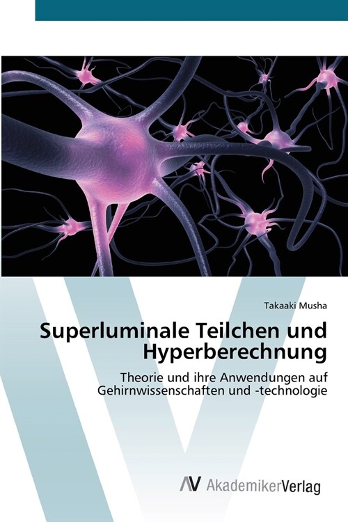 Superluminale Teilchen und Hyperberechnung (Paperback)