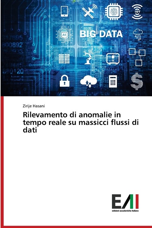 Rilevamento di anomalie in tempo reale su massicci flussi di dati (Paperback)