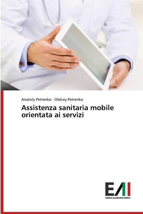 Assistenza sanitaria mobile orientata ai servizi (Paperback)