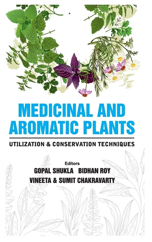 Medicinal and Aromatic Plants Utilization and Conservation Techniques (Hardcover)
