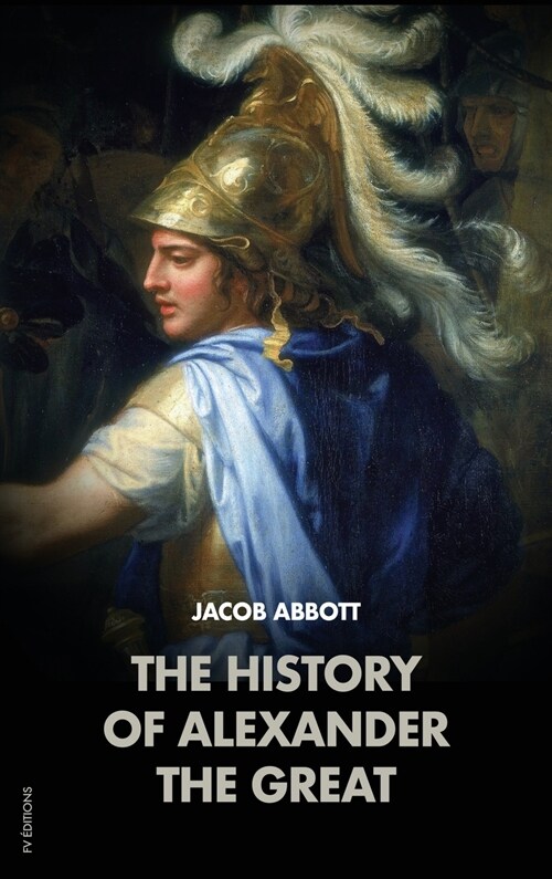 The History of Alexander the Great: Makers of History (Hardcover)