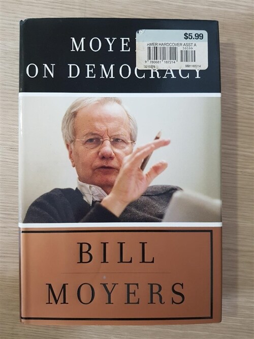 [중고] Moyers on Democracy (Hardcover, 1st)