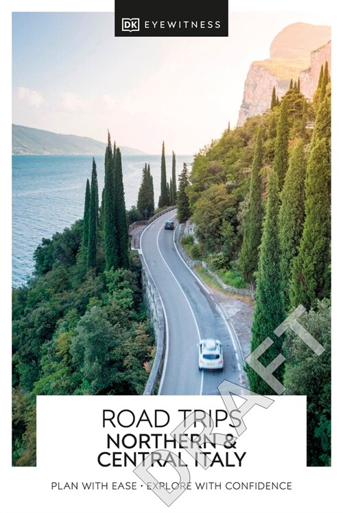 DK Eyewitness Road Trips Northern & Central Italy (Paperback)