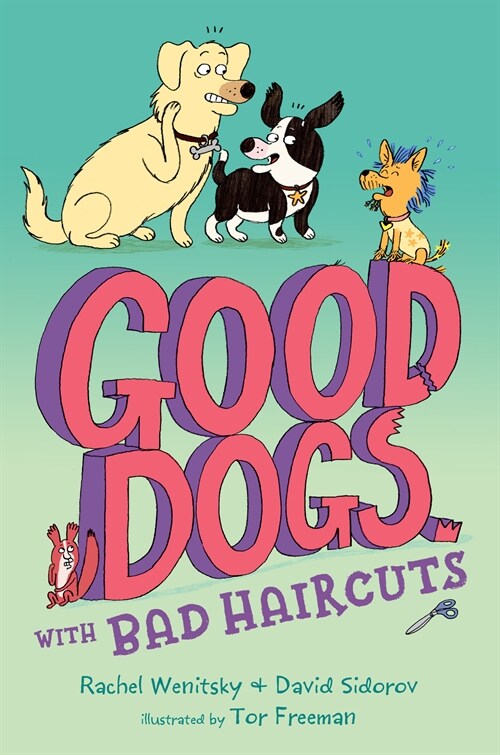 Good Dogs with Bad Haircuts (Hardcover)