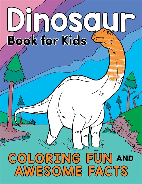 Dinosaur Book for Kids: Coloring Fun and Awesome Facts (Paperback)