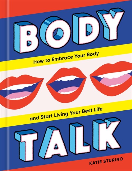 [중고] Body Talk: How to Embrace Your Body and Start Living Your Best Life (Hardcover)