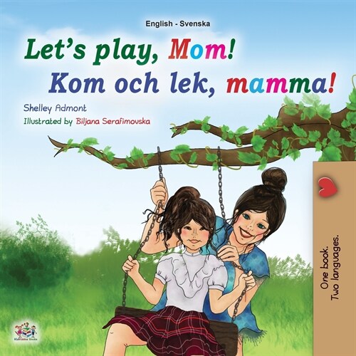 Lets play, Mom! (English Swedish Bilingual Book for Kids) (Paperback)