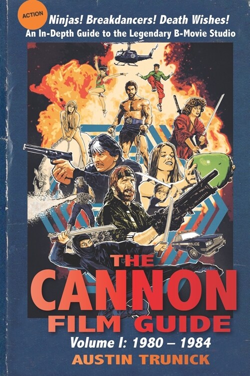 The Cannon Film Guide: Volume I, 1980-1984 (Paperback)