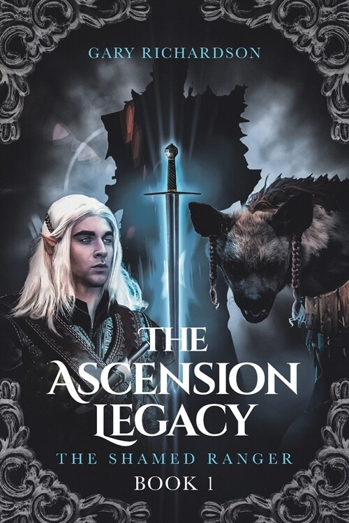 The Ascension Legacy: Book 1: The Shamed Ranger (Paperback)