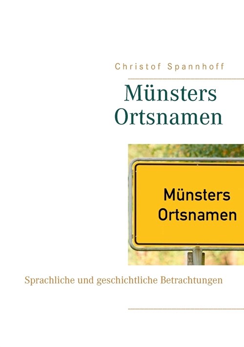 M?sters Ortsnamen: Sprachliche und geschichtliche Betrachtungen (Paperback)