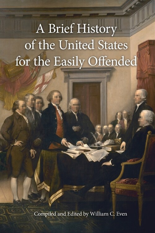 A Brief History of the United States for the Easily Offended (Paperback)