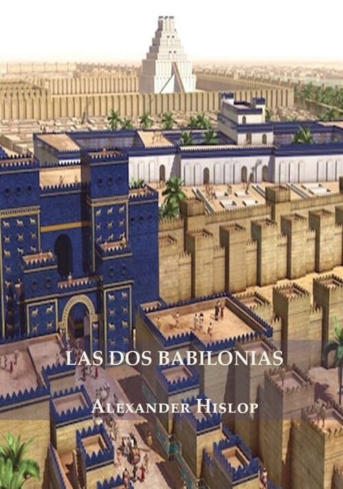 Las Dos Babilonias (Paperback)