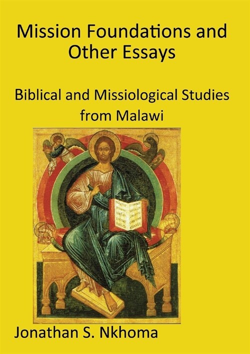 Mission Foundations and other Essays: Biblical and Missiological Studies from Malawi (Paperback)