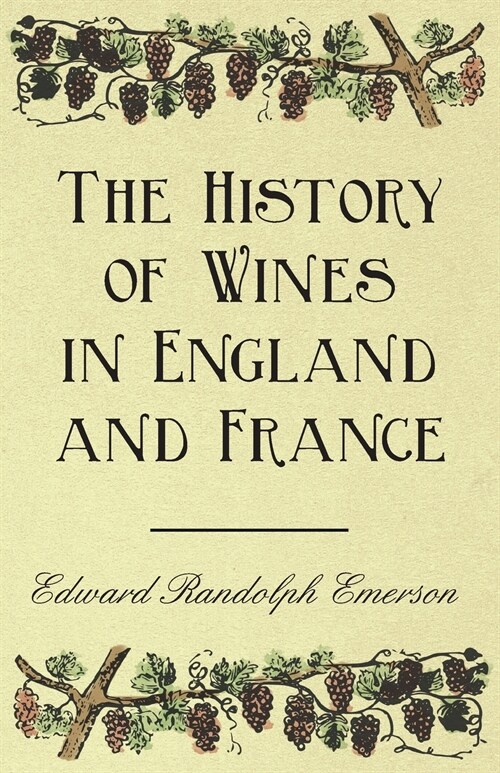 The History of Wines in England and France (Paperback)