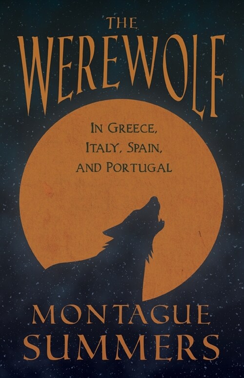 The Werewolf - In Greece, Italy, Spain, and Portugal (Fantasy and Horror Classics) (Paperback)