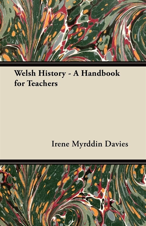 Welsh History - A Handbook for Teachers (Paperback)