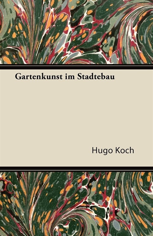 Gartenkunst Im Stadtebau (Paperback)