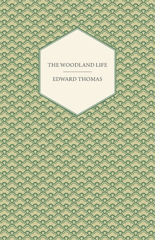 The Woodland Life (Paperback)