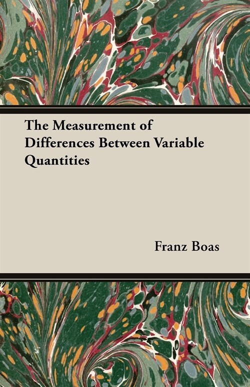 The Measurement of Differences Between Variable Quantities (Paperback)